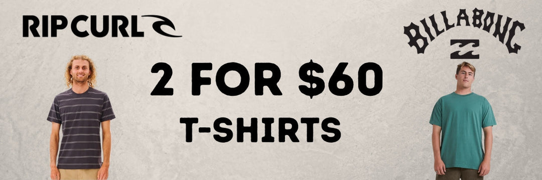2 FOR $60 T-SHIRTS